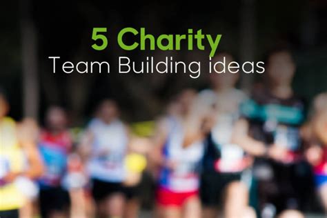 charity team building|philanthropic team building ideas.
